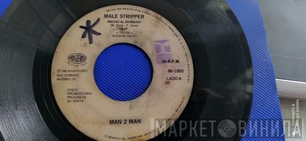  Man 2 Man  - Male Stripper