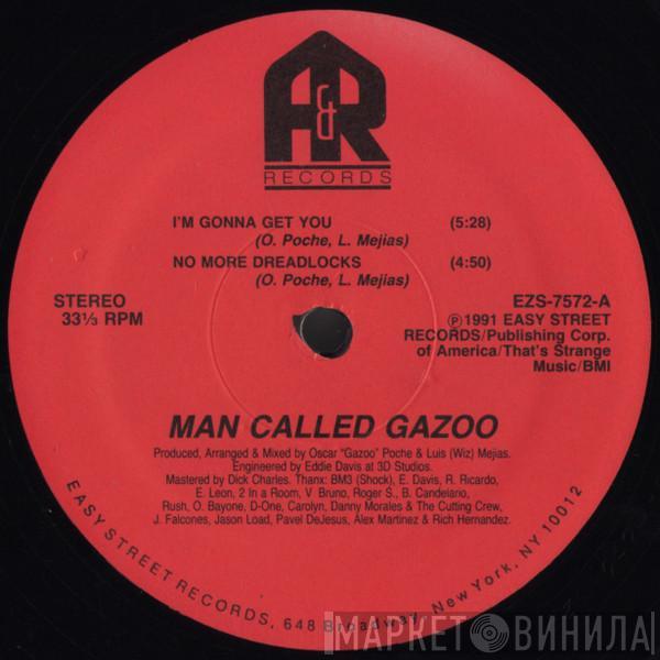 Man Called Gazoo - I'm Gonna Get You