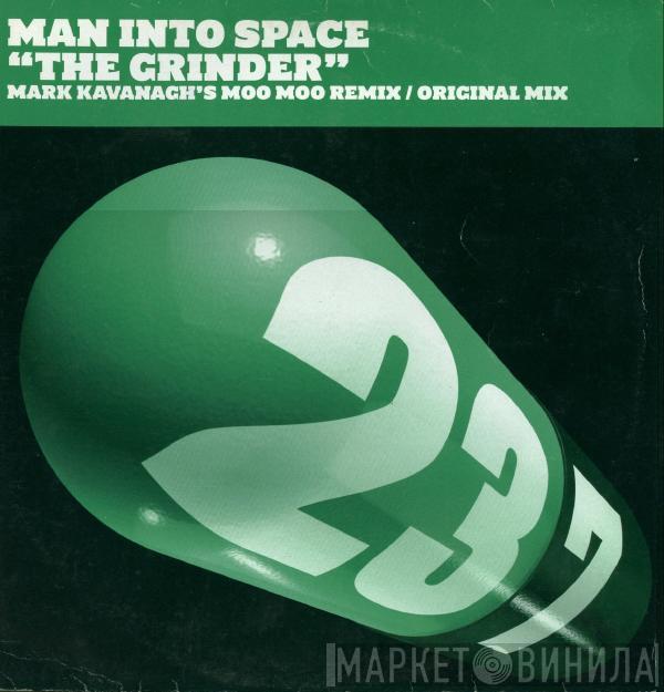 Man Into Space - The Grinder