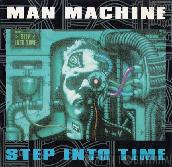 Man Machine - Step Into Time