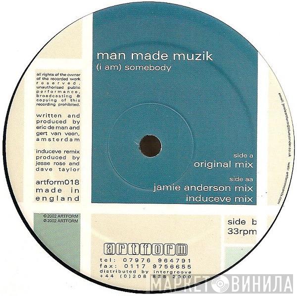 Man Made Muzik - (I Am) Somebody
