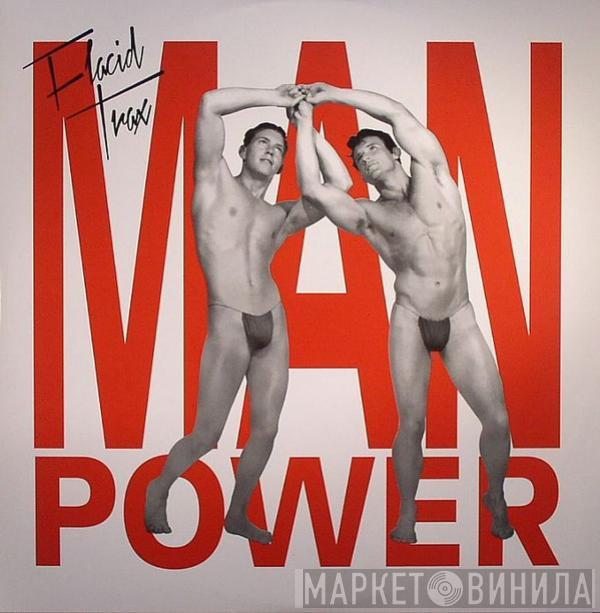 Man Power  - Flacid Trax