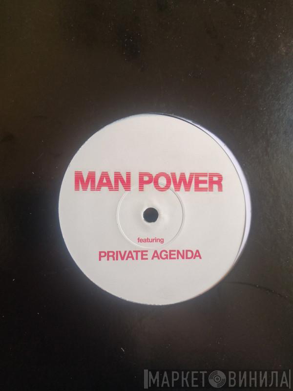 Man Power , Private Agenda - Do It Thin