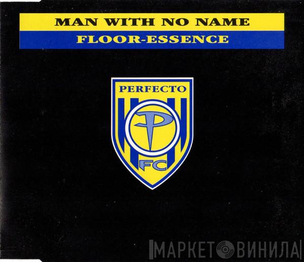 Man With No Name - Floor-Essence