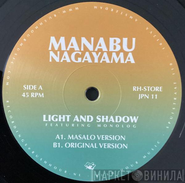Manabu Nagayama Featuring Monolog - Light And Shadow (Masalo Version)