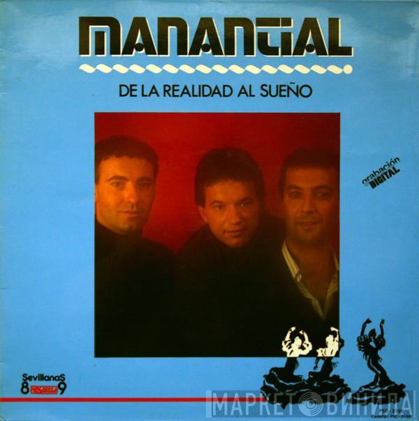 Manantial  - De La Realidad Al Sueño