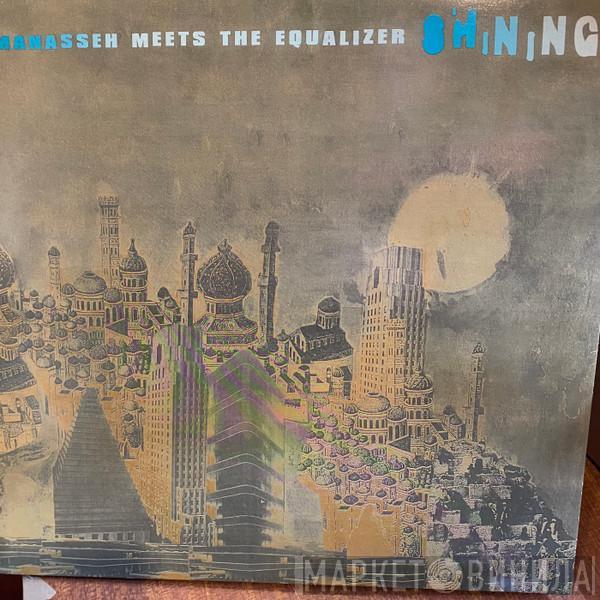 Manasseh Meets The Equalizer - Shining