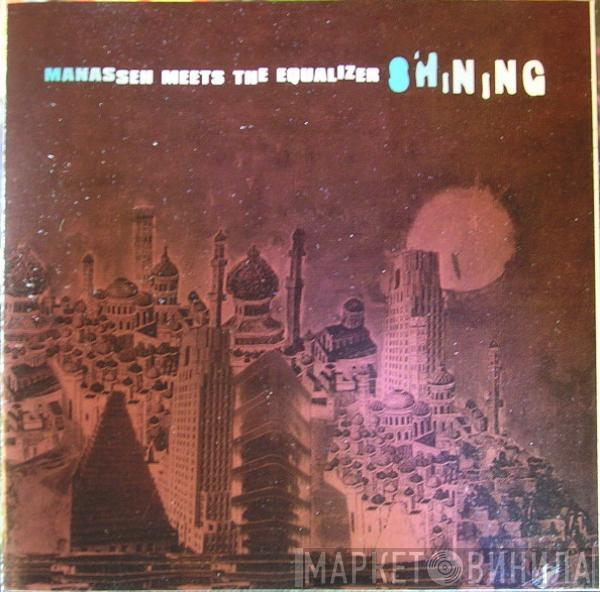 Manasseh Meets The Equalizer  - Shining