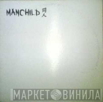 Manchild - Somethin' In My System / Bring The Tune Down