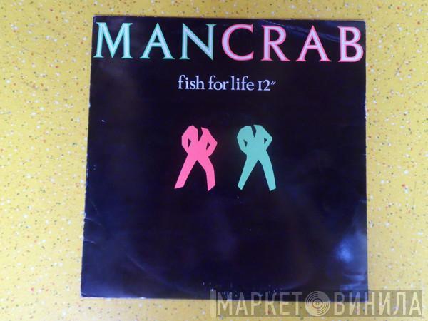 Mancrab - Fish For Life