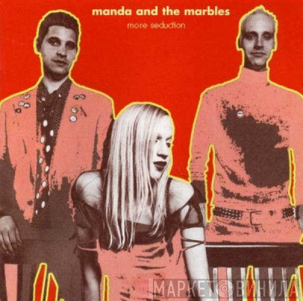 Manda And The Marbles - More Seduction