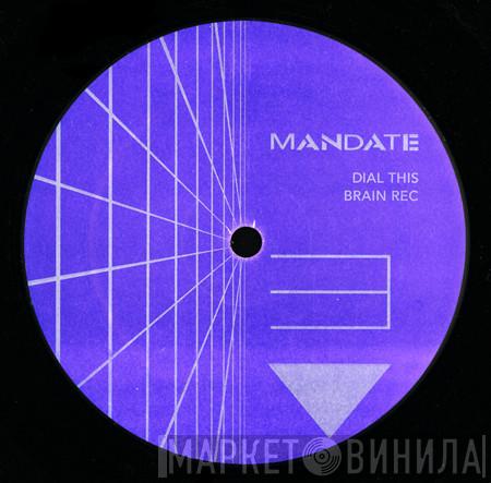 Mandate  - Dial This