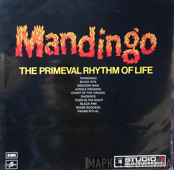 Mandingo  - The Primeval Rhythm Of Life