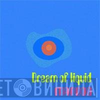  Mandog  - Dream Of Liquid