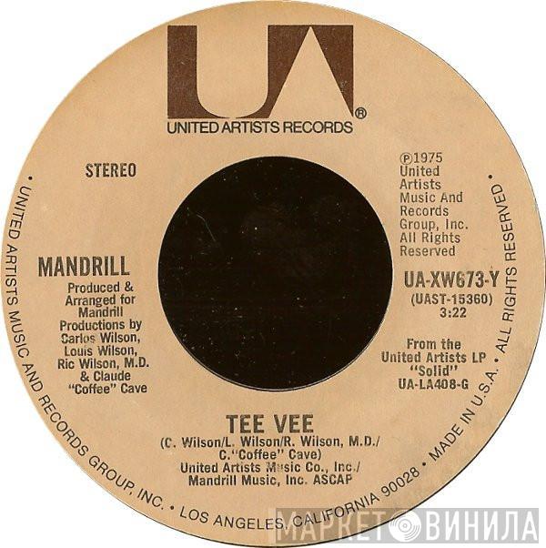 Mandrill - Tee Vee / Silk