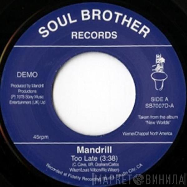 Mandrill - Too Late / Feeling Good