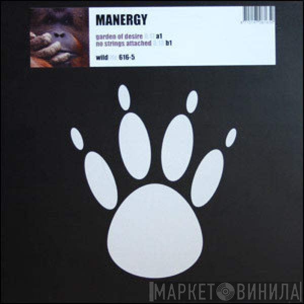 Manergy - Garden Of Desire / No Strings Attached