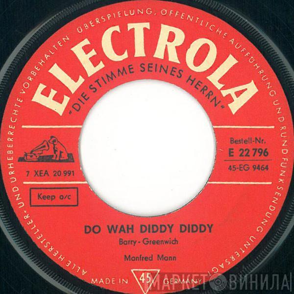 Manfred Mann - Do Wah Diddy Diddy / What You Gonna Do?