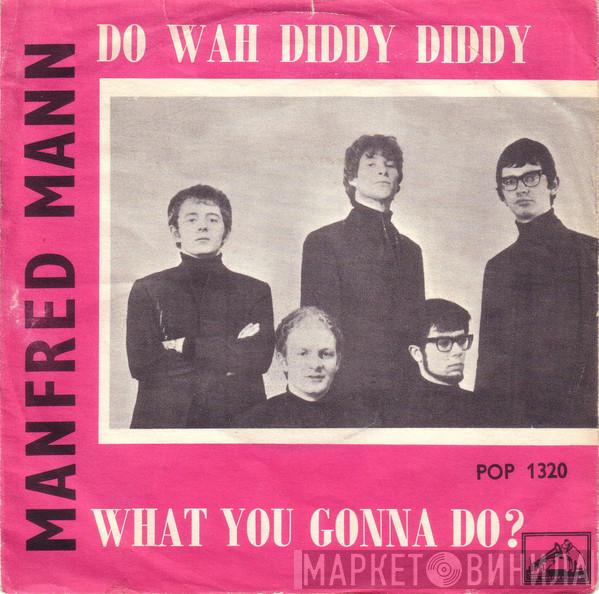  Manfred Mann  - Do Wah Diddy Diddy
