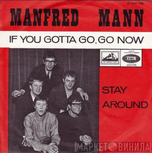  Manfred Mann  - If You Gotta Go, Go Now