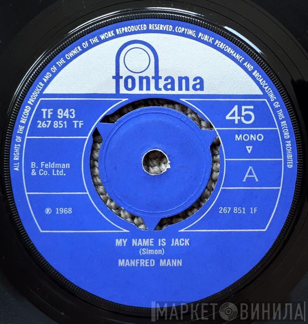 Manfred Mann - My Name Is Jack / There Is A Man
