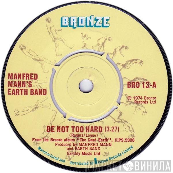 Manfred Mann's Earth Band - Be Not Too Hard