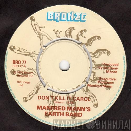 Manfred Mann's Earth Band - Don't Kill It Carol