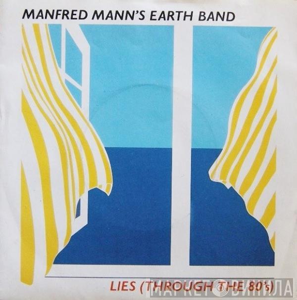 Manfred Mann's Earth Band - Lies (Through The 80's)