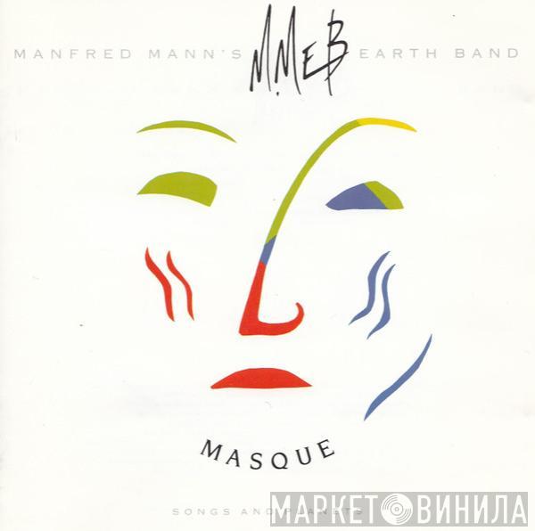 Manfred Mann's Earth Band - Masque ( Songs And Planets )