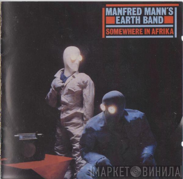  Manfred Mann's Earth Band  - Somewhere In Afrika