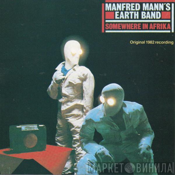  Manfred Mann's Earth Band  - Somewhere In Afrika