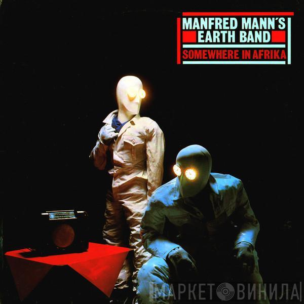 Manfred Mann's Earth Band  - Somewhere In Afrika