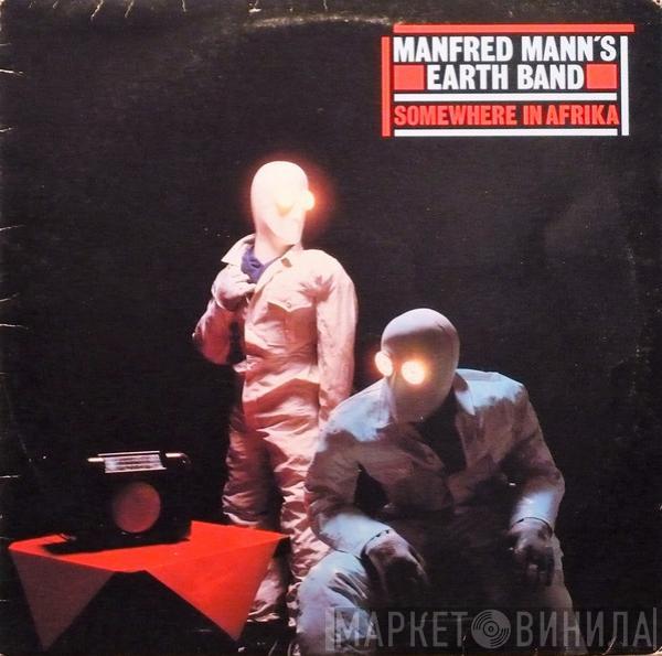  Manfred Mann's Earth Band  - Somewhere In Afrika