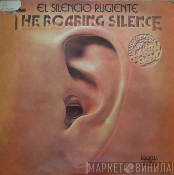  Manfred Mann's Earth Band  - The Roaring Silence = El Silencio Rugiente