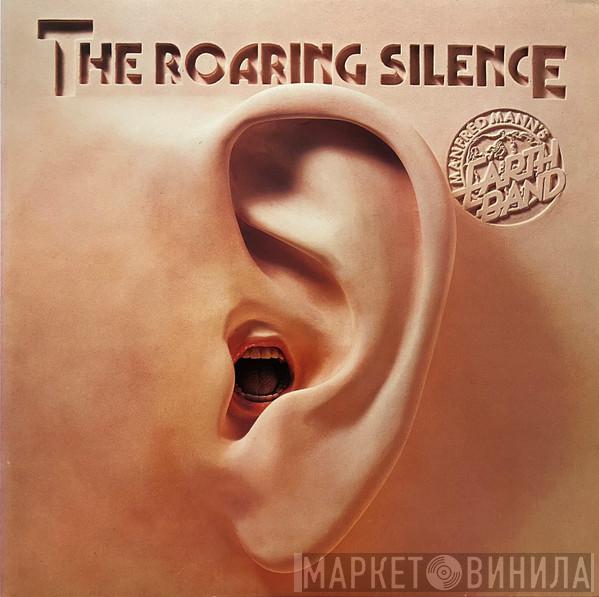  Manfred Mann's Earth Band  - The Roaring Silence