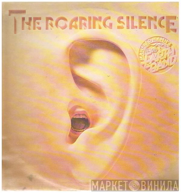  Manfred Mann's Earth Band  - The Roaring Silence