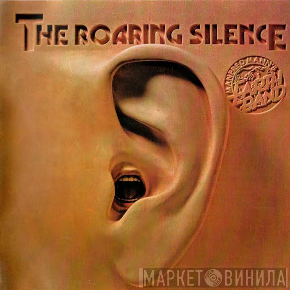  Manfred Mann's Earth Band  - The Roaring Silence