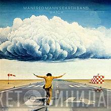  Manfred Mann's Earth Band  - Watch