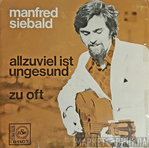 Manfred Siebald - Allzuviel Ist Ungesund