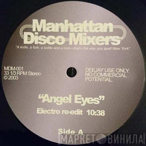 Manhattan Disco Mixers - Angel Eyes / Goodnight Tonight