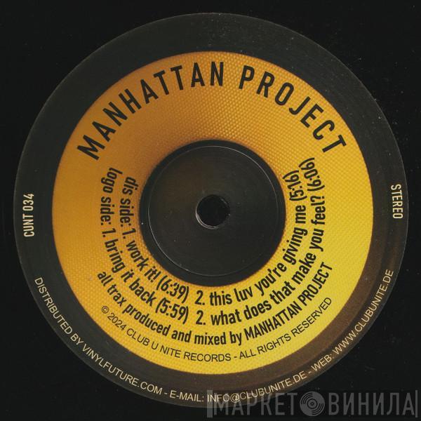 Manhattan Project - Work It!