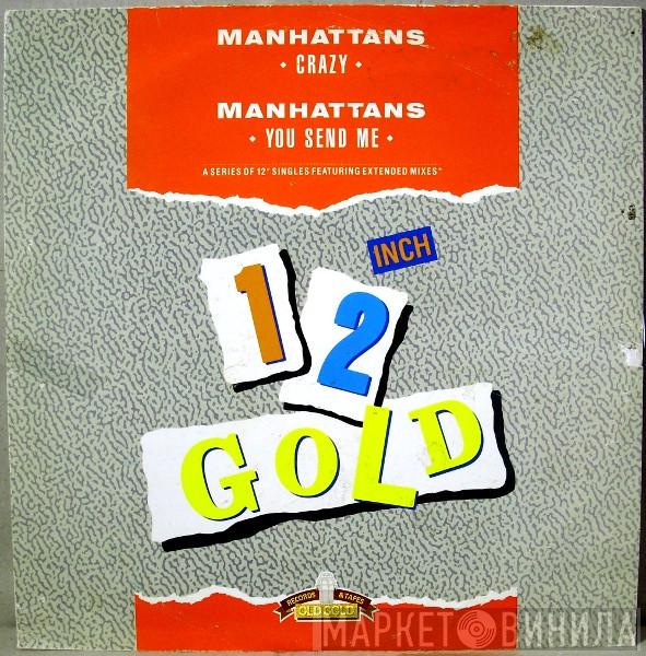  Manhattans  - Crazy / You Send Me