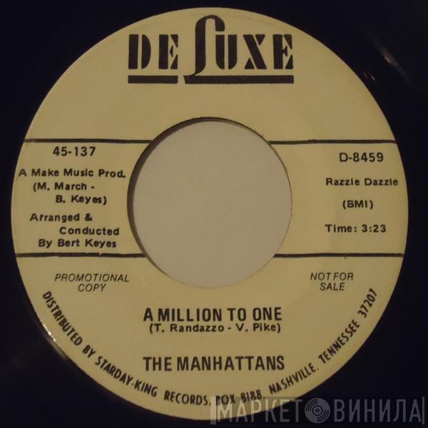 Manhattans - A Million To One