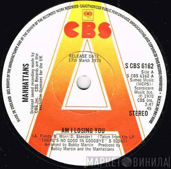 Manhattans - Am I Losing You