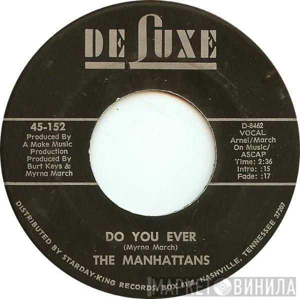 Manhattans - Do You Ever / If My Heart Could Speak