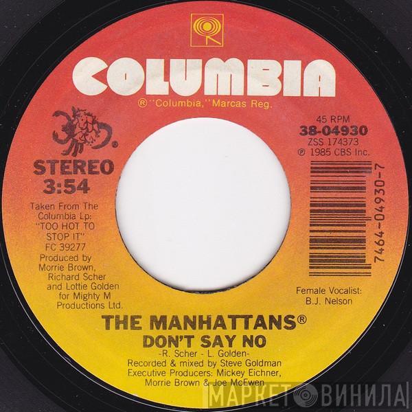 Manhattans - Don't Say No