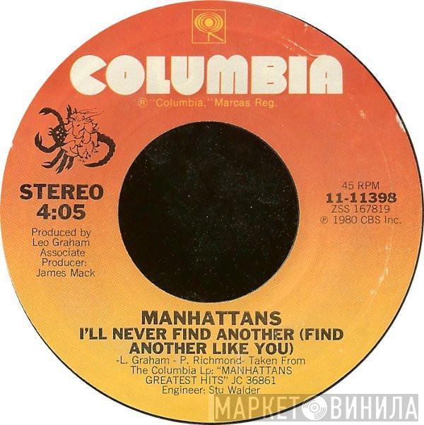 Manhattans - I'll Never Find Another (Find Another Like You)