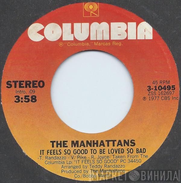 Manhattans - It Feels So Good To Be Loved So Bad