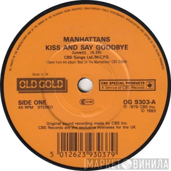 Manhattans - Kiss And Say Goodbye