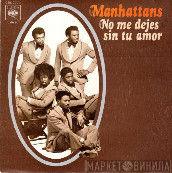 Manhattans - No Me Dejes Sin Tu Amor